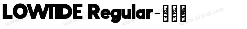 LOWTIDE Regular字体转换 LOWTIDE Regular字体转换